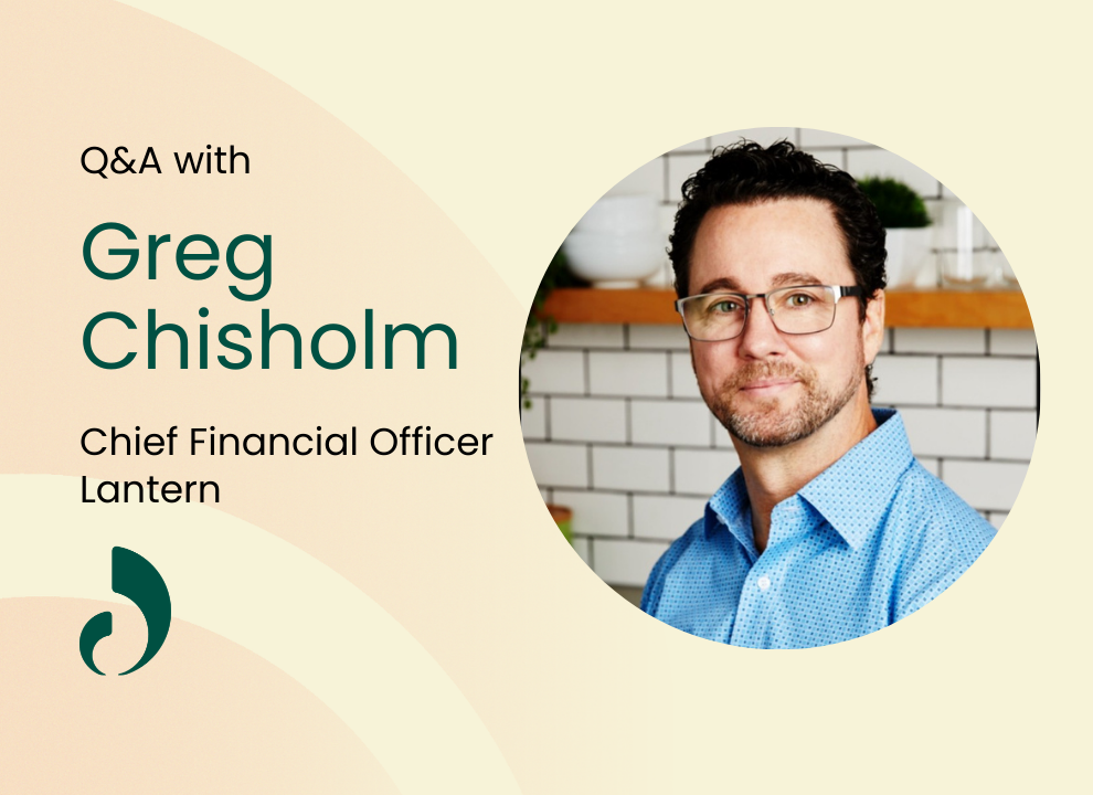 Meet Lantern’s Chief Financial Officer, Greg Chisholm