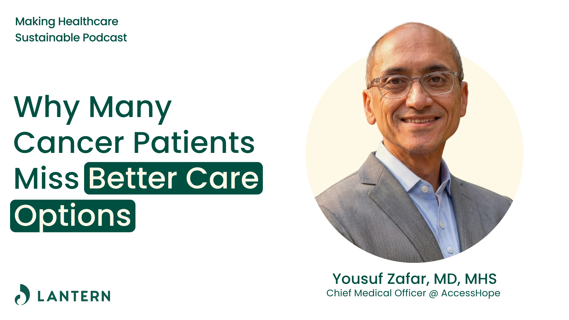 Why Many Cancer Patients Miss Better Care Options With Yousuf Zafar, AccessHope