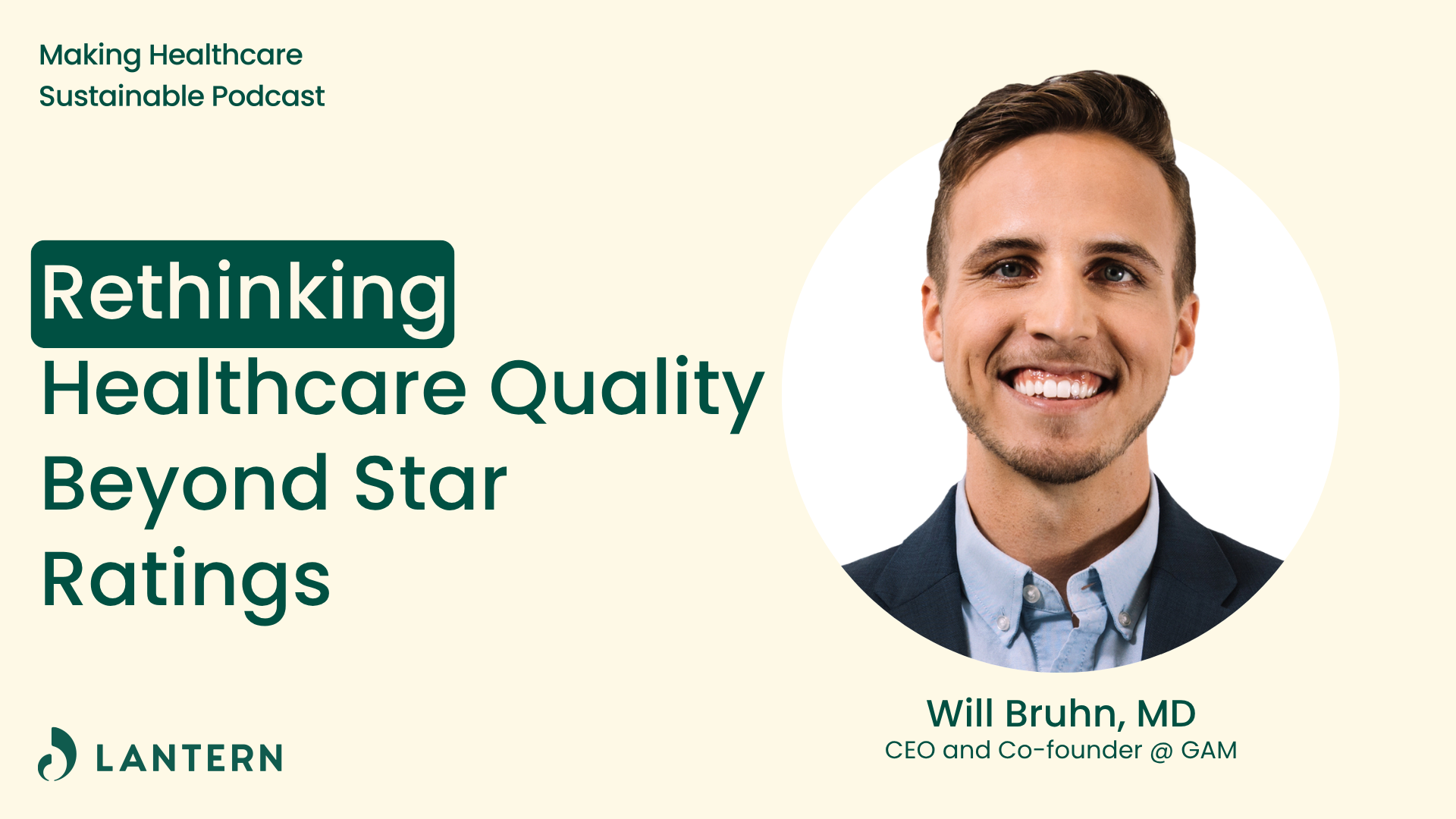 Rethinking Healthcare Quality Beyond Star Ratings with Will Bruhn