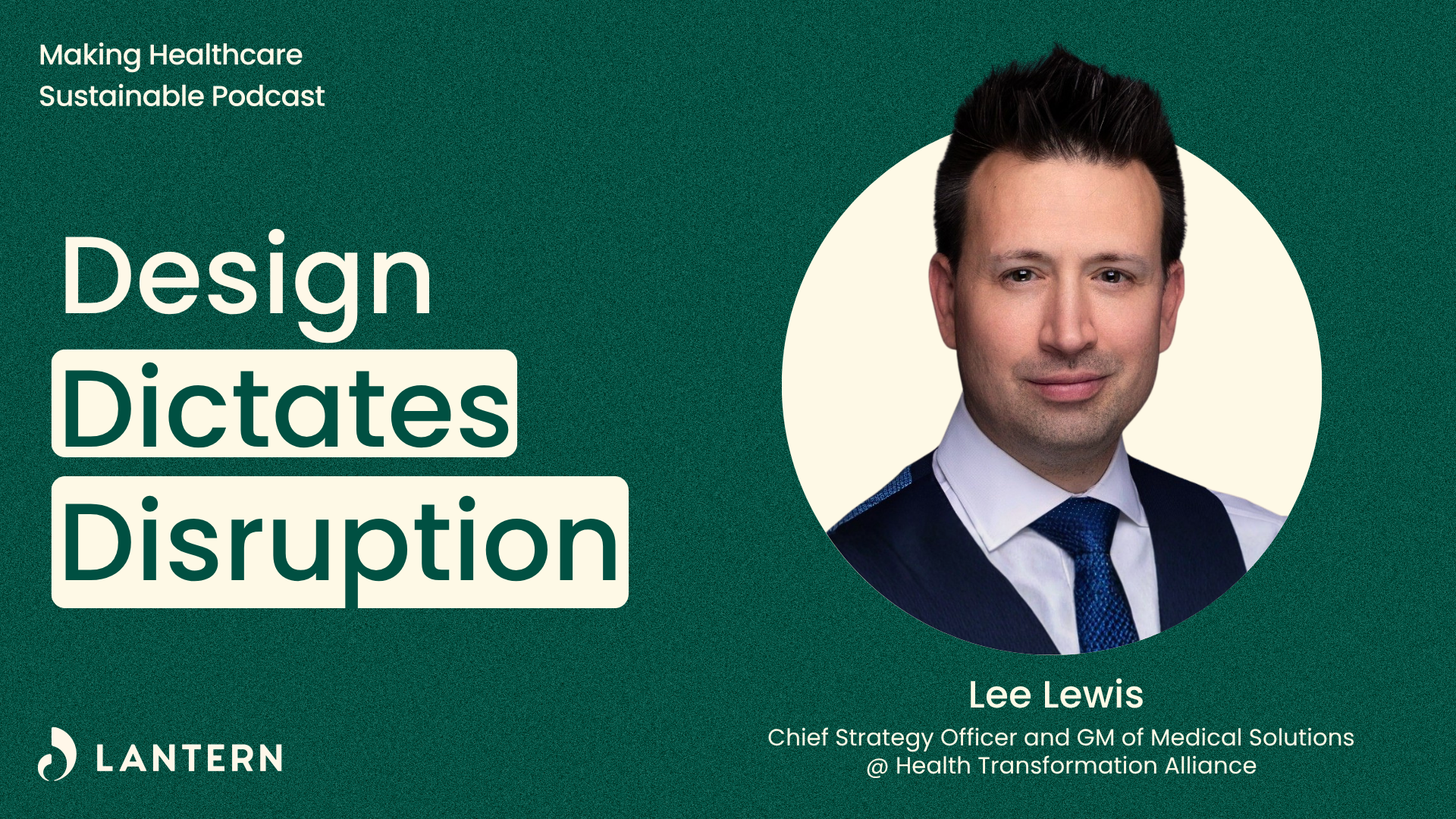 Design Dictates Disruption with Lee Lewis