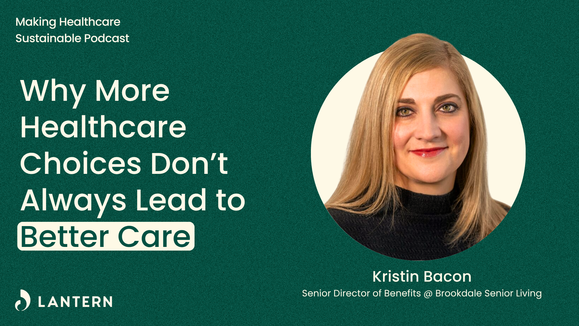 Why More Healthcare Choices Don’t Always Lead to Better Care, with Kristin Bacon