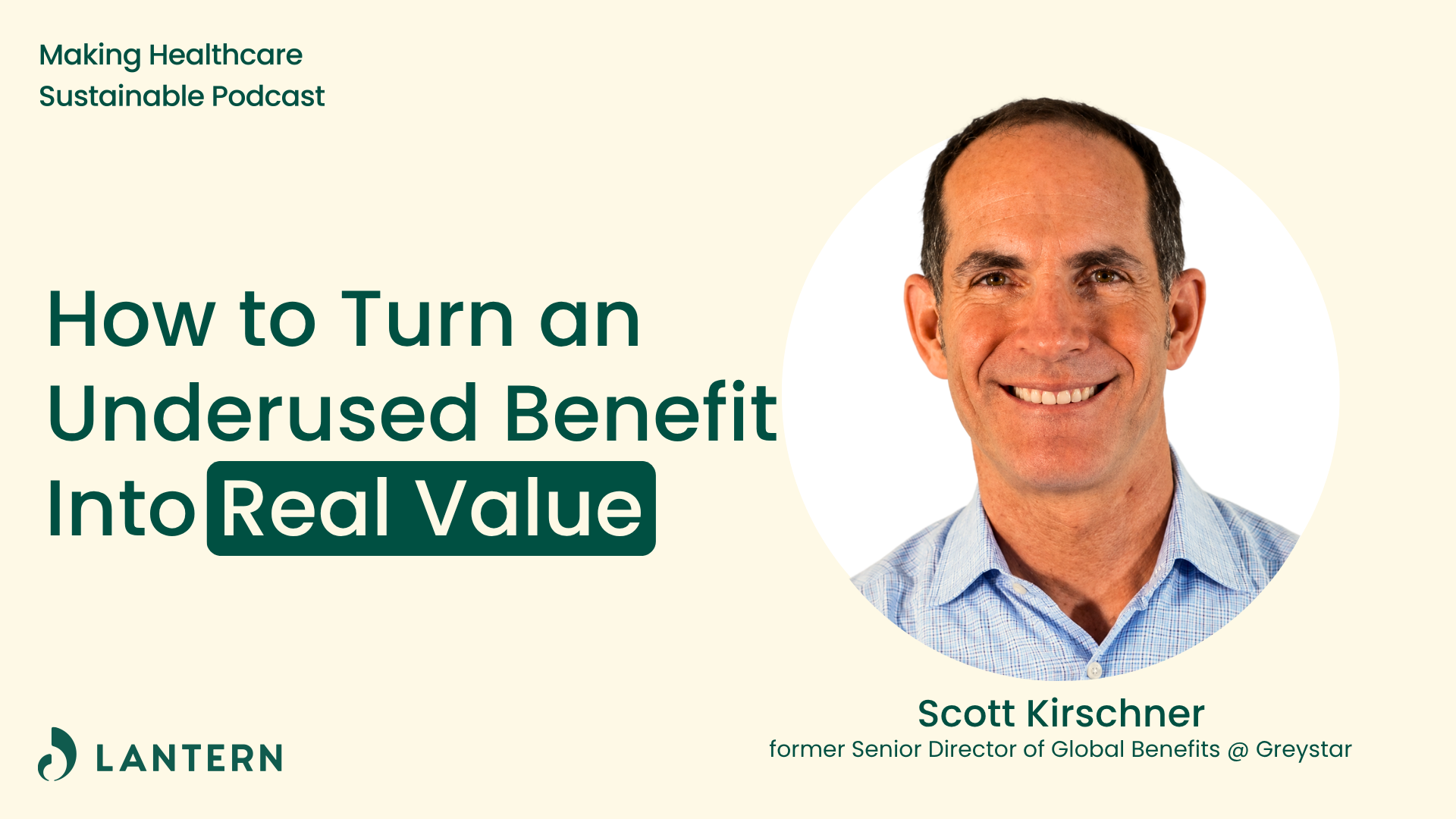 How to Turn an Underused Benefit Into Real Value, with Scott Kirschner
