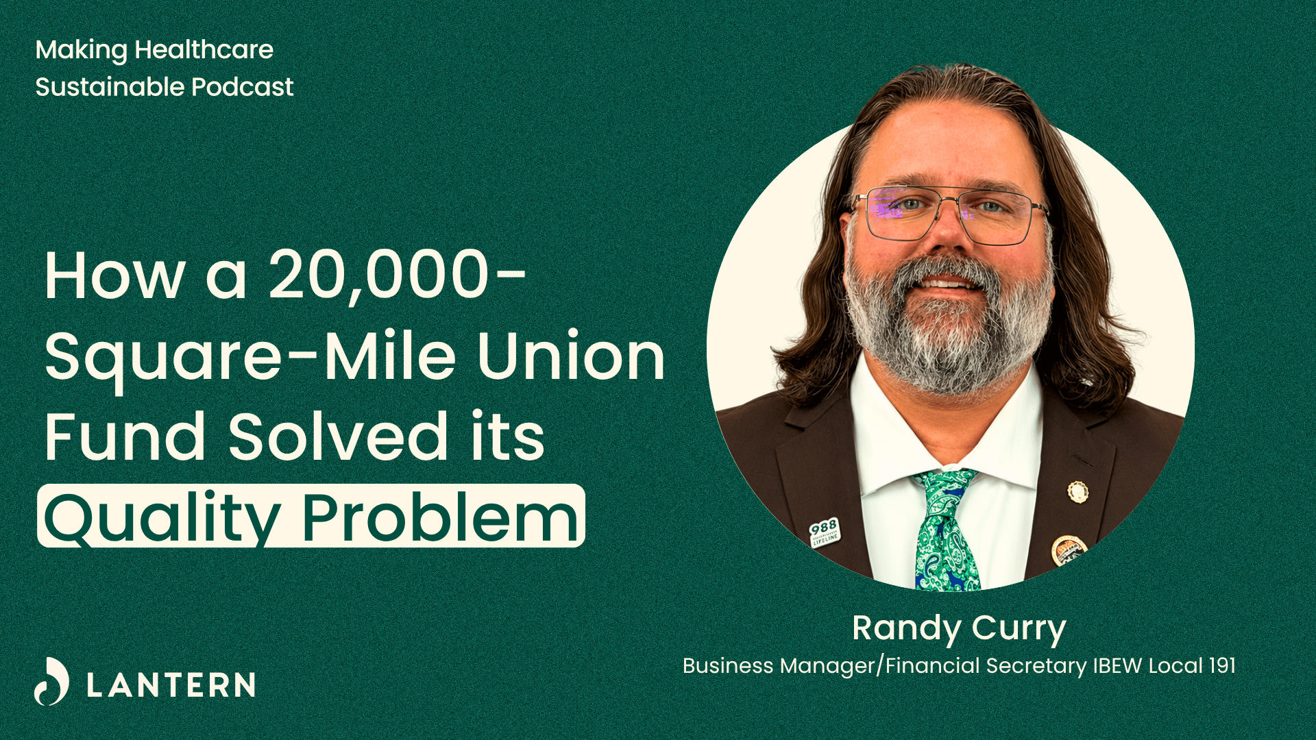 How a 20,000-Square-Mile Union Fund Solved Its Quality Problem, With Randy Curry
